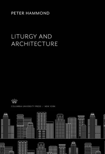 Liturgy And Architecture Peter Hammond F W Dillistone