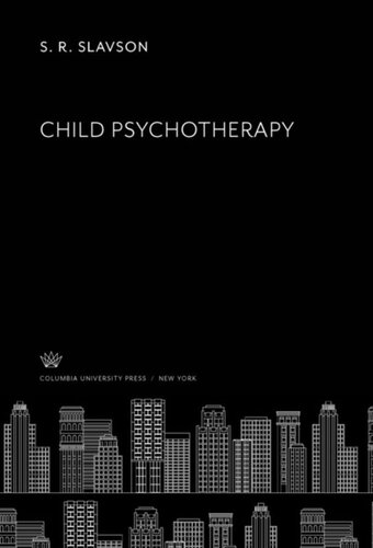 Child Psychotherapy S R Slavson