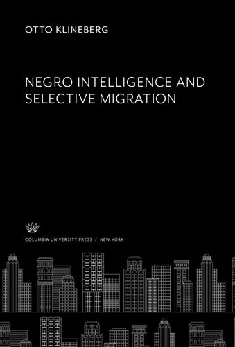 Negro Intelligence And Selective Migration Otto Klineberg