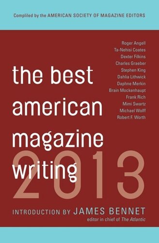 The Best American Magazine Writing 2013 Sid Holt Editor The American Society Of Magazine Editors Editor