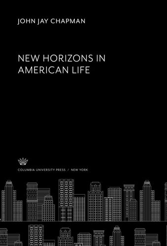 New Horizons In American Life John Jay Chapman