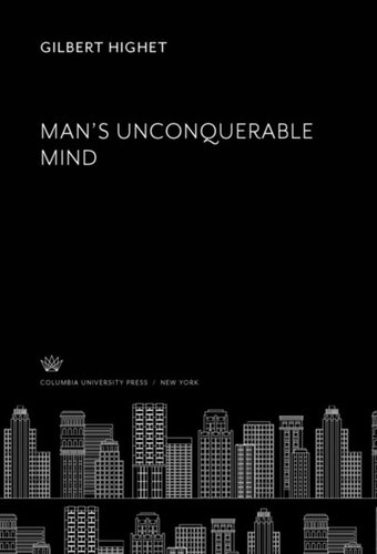 Mans Unconquerable Mind Gilbert Highet