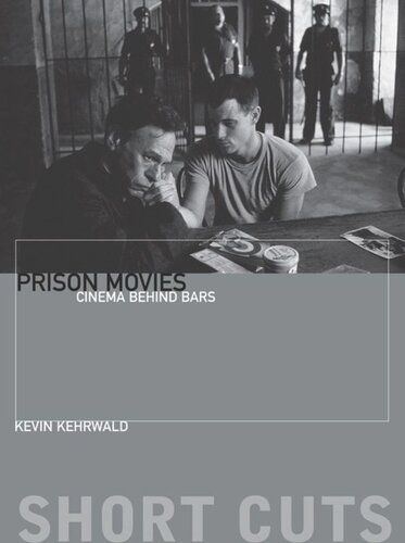 Prison Movies Cinema Behind Bars Kevin Kehrwald