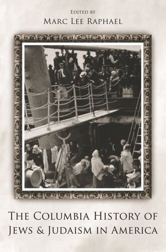 The Columbia History Of Jews And Judaism In America Marc Lee Raphael Editor