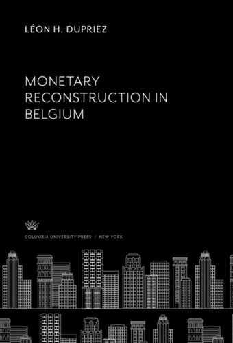 Monetary Reconstruction In Belgium Léon H Dupriez