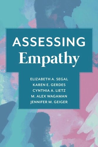 Assessing Empathy Elizabeth Segal Karen Gerdes Cynthia Lietz M Alex Wagaman Jennifer Geiger