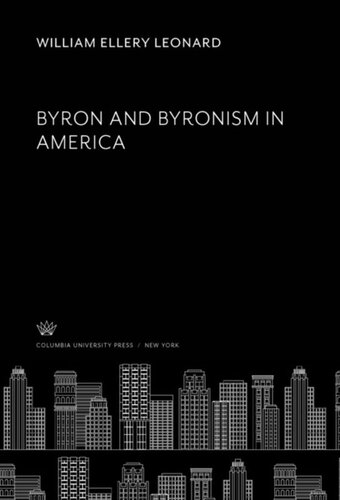 Byron And Byronism In America William Ellery Leonard