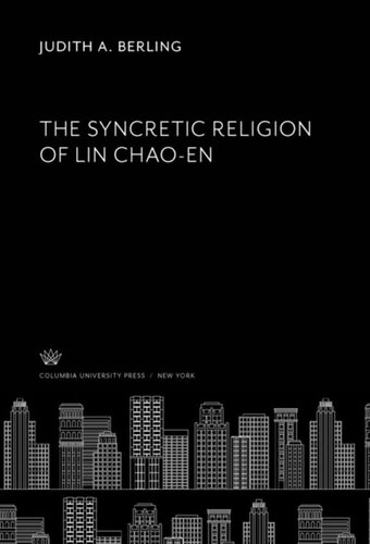 The Syncretic Religion Of Lin Chaoen Judith A Berling