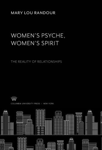 Womens Psyche Womens Spirit The Reality Of Relationships Mary Lou Randour