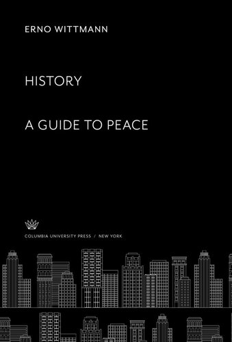 History A Guide To Peace Erno Wittmann