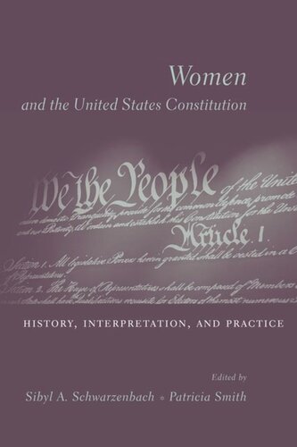 Women And The Us Constitution History Interpretation And Practice Sibyl Schwarzenbach Editor Patricia Smith Editor