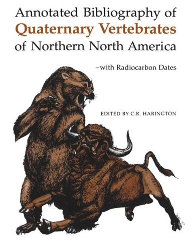 Annotated Bibliography Of Quaternary Vertebrates Of Northern North America Cr Harington