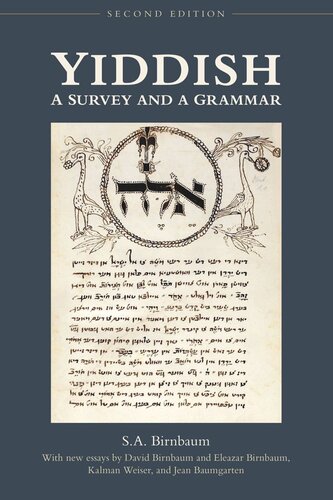 Yiddish A Survey And A Grammar Second Edition Second Edition Sa Birnbaum Eleazar Birnbaum David Birnbaum Kalman Weiser Jean Baumgarten