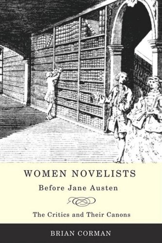 Women Novelists Before Jane Austen The Critics And Their Canons Brian Corman