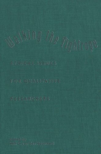 Walking The Tightrope Ethical Issues For Qualitative Researchers Will C Van Den Hoonaard Editor