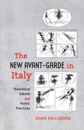 The New Avantgarde In Italy Theoretical Debate And Poetic Practices John Picchione