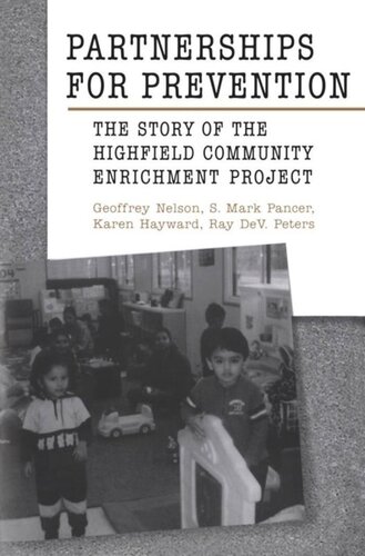 Partnerships For Prevention The Story Of The Highfield Community Enrichment Project Karen Hayward Geoffrey Nelson S Mark Pancer