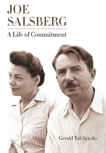 Joe Salsberg A Life Of Commitment Gerald Tulchinsky