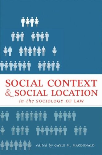 Social Context And Social Location In The Sociology Of Law Gayle Macdonald Editor