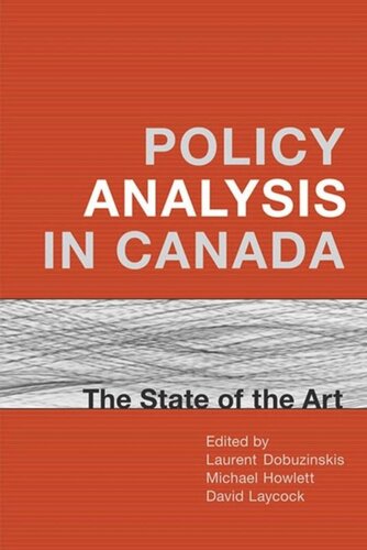 Policy Analysis In Canada Laurent Dobuzinskis Editor Michael Howlett Editor David Laycock Editor