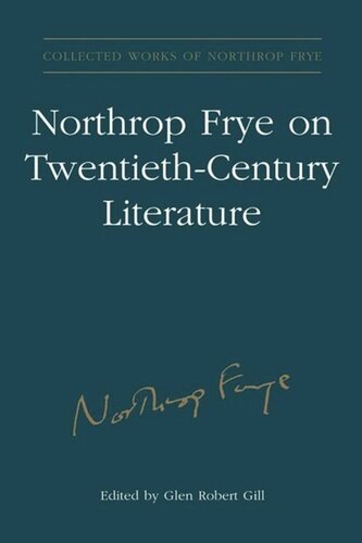 Northrop Frye On Twentiethcentury Literature Vol 29 Glen Robert Gill Editor