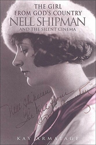 The Girl From Gods Country Nell Shipman And The Silent Cinema Kay Armatage