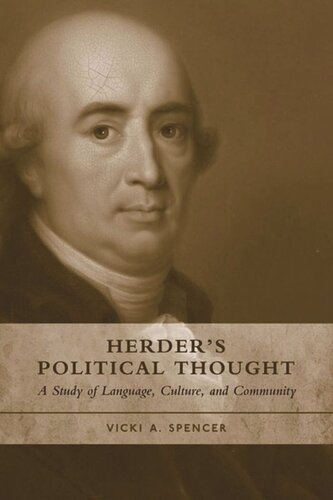 Herders Political Thought A Study On Language Culture And Community Vicki A Spencer