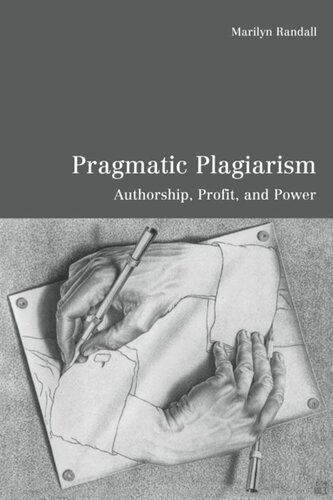 Pragmatic Plagiarism Authorship Profit And Power Marilyn Randall