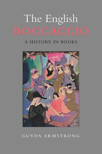 The English Boccaccio A History In Books Guyda Armstrong