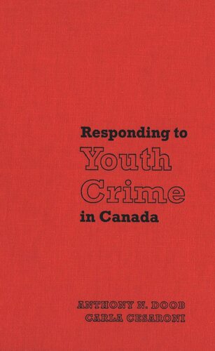 Responding To Youth Crime In Canada Carla Cesaroni Anthony N Doob