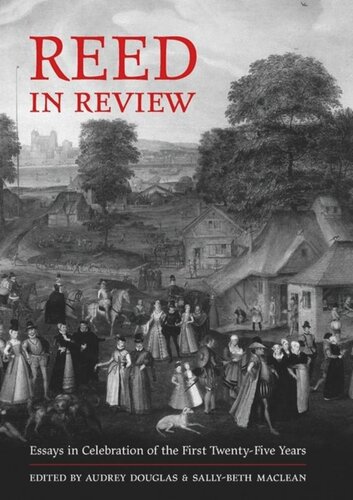 Reed In Review Essays In Celebration Of The First Twentyfive Years Audrey Douglas Editor Sallybeth Maclean Editor