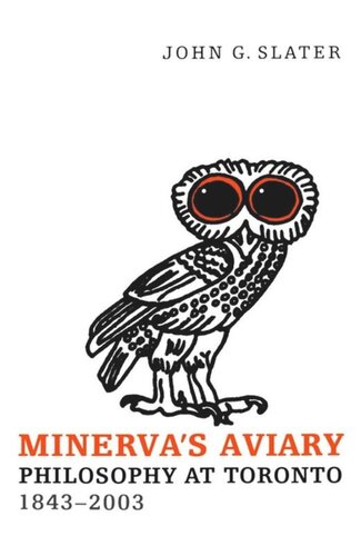 Minervas Aviary Philosophy At Toronto 18432003 John G Slater