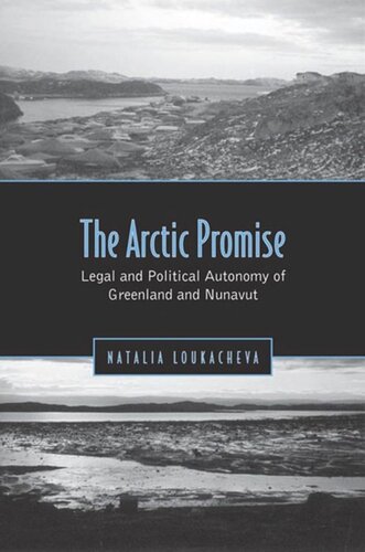 Arctic Promise Legal And Political Autonomy Of Greenland And Nunavut Natalia Loukacheva