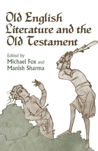 Old English Literature And The Old Testament Michael Fox Editor Manish Sharma Editor
