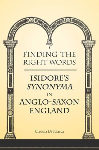 Finding The Right Words Isidores Synonyma In Anglosaxon England Claudia Di Sciacca