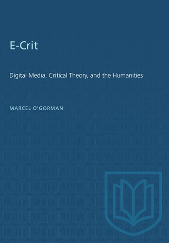 Ecrit Digital Media Critical Theory And The Humanities Marcel Ogorman