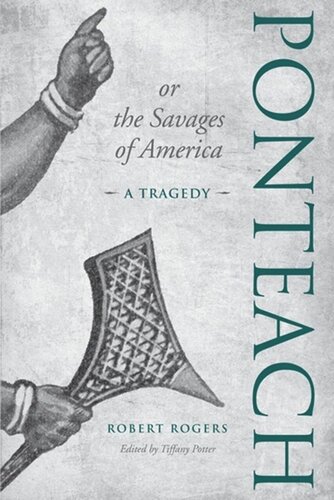 Ponteach Or The Savages Of America A Tragedy Tiffany Potter
