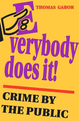 Everybody Does It Crime By The Public Thomas Gabor