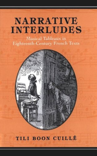 Narrative Interludes Musical Tableaux In Eighteenthcentury French Texts Tili Boon Cuille