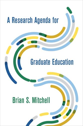 A Research Agenda For Graduate Education Brian S Mitchell