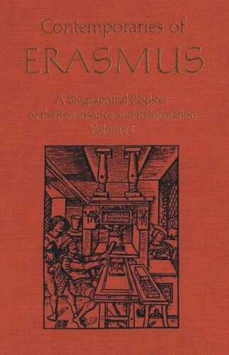 Contemporaries Of Erasmus A Biographical Register Of The Renaissance And Reformation Volume 2 Fm Pg Bietenholz Editor Thomas B Deutscher Editor