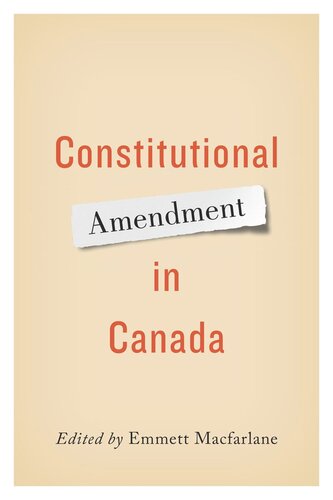 Constitutional Amendment In Canada Emmett Macfarlane Editor