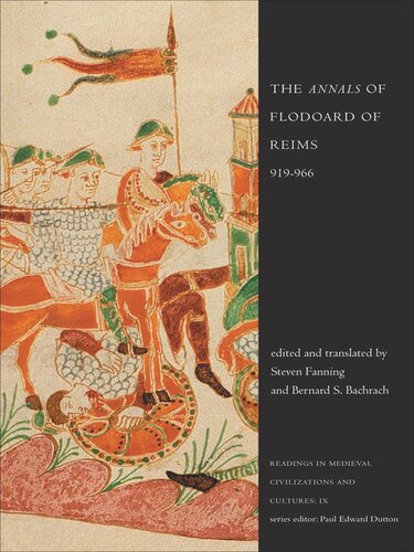 The Annals Of Flodoard Of Reims 919966 Bernard S Bachrach Editor Steven Fanning Editor