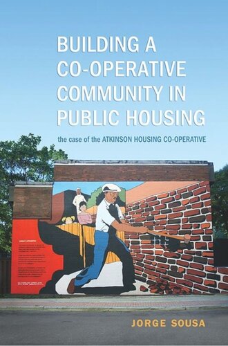 Building A Cooperative Community In Public Housing The Case Of The Atkinson Housing Cooperative Jorge Sousa