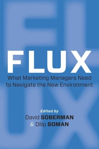 Flux What Marketing Managers Need To Navigate The New Environment David Soberman Dilip Soman