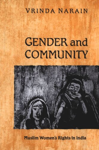 Gender And Community Muslim Womens Rights In India Vrinda Narain