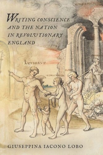 Writing Conscience And The Nation In Revolutionary England Giuseppina Iacona Lobo