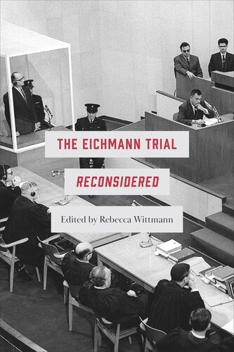The Eichmann Trial Reconsidered Rebecca Wittmann Editor