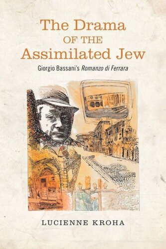The Drama Of The Assimilated Jew Giorgio Bassanis Romanzo Di Ferrara Lucienne Kroha