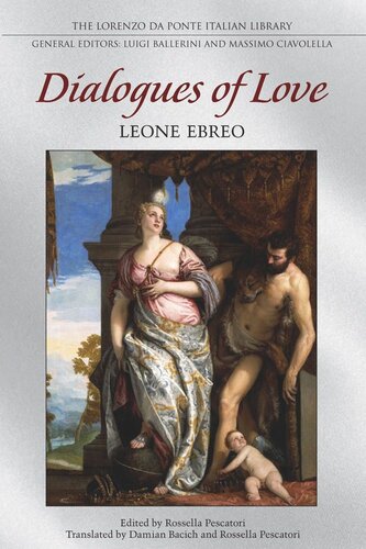 Dialogues Of Love Leone Ebreo Editor Rosella Pescatori Editor Damian Bacich Editor